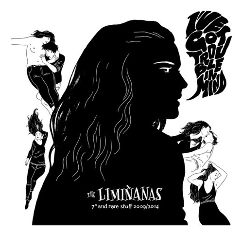 Cd Liminanas I've Got Trouble In Mind/rare Stuff 2009-2014