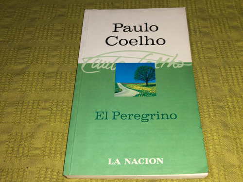 El Peregrino - Paulo Coelho - La Nación