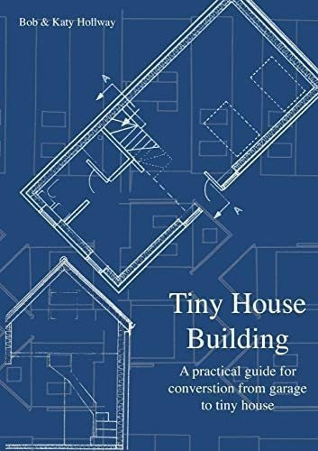 Libro Tiny House Building- Katy Hollway-inglés