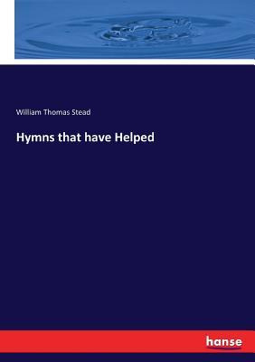 Libro Hymns That Have Helped - William Thomas Stead
