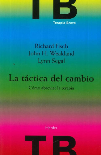 Libro La Táctica Del Cambio De Richard Fisch, John H. Weakla