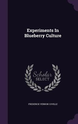 Libro Experiments In Blueberry Culture - Coville, Frederi...