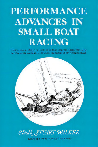Performance Advances In Small Boat Racing, De Stuart H. Walker. Editorial Ww Norton Co, Tapa Blanda En Inglés