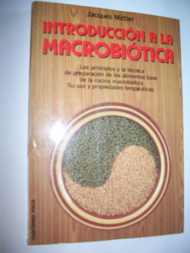 Introducción A La Macrobiotica - Mittler, Jacques Maritnez R