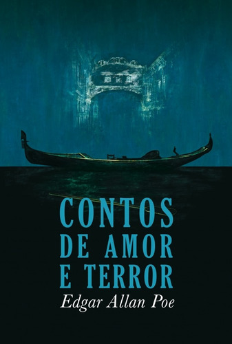 Contos de amor e terror, de Poe, Edgar Allan. Editora Martin Claret Ltda, capa dura em português, 2016