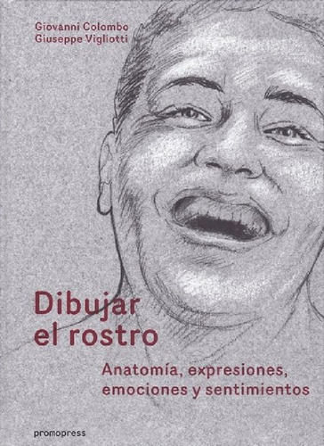 Libro - Dibujar El Rostro - Colombo, Vigliotti