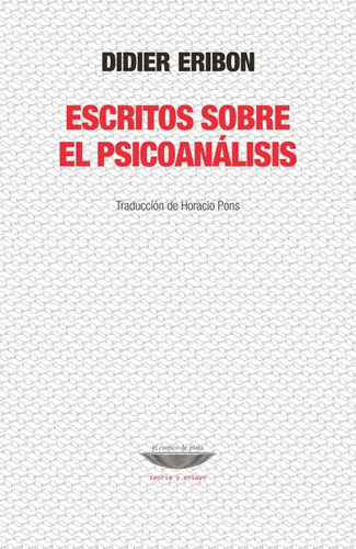 Escritos Sobre El Psicoanálisis - Eribon, Didier