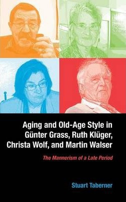 Libro Aging And Old-age Style In Gunter Grass, Ruth Kluge...