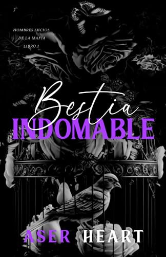 Bestia Indomable: Hombres Sucios De La Mafia (romance Gay) P