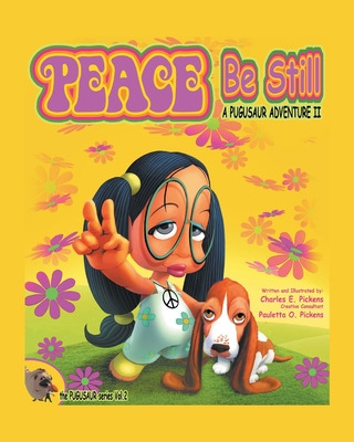 Libro Peace Be Still: A Pugusaur Adventure Ii - Pickens, ...