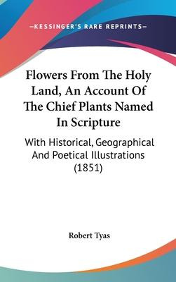 Libro Flowers From The Holy Land, An Account Of The Chief...