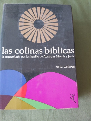 Libro Las Colinas Bíblicas  Arqueología Huellas Jesús  Abrah