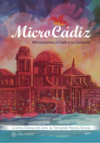 Microcádiz, De Macías Grosso , Fernando.., Vol. 1.0. Editorial Samarcanda, Tapa Blanda, Edición 1.0 En Español, 2016