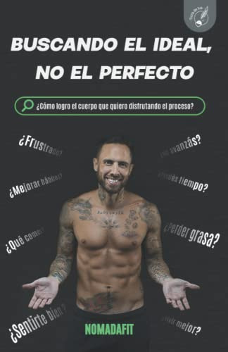 Buscando El Ideal No El Perfecto: Logra El Cuerpo Que Queres