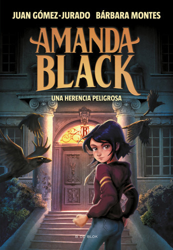 Amanda Black 1: Una Herencia Peligrosa - Juan Gómez Jurado