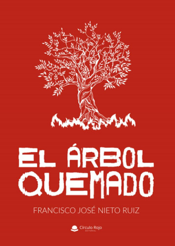 Libro: El Árbol Quemado (spanish Edition)