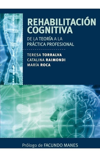 Rehabilitacion Cognitiva - Catalina Raimondi / Maria Roca
