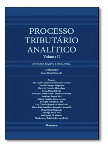 Processo Tributário Analítico - Vol.2, De Paulo César Conrado. Editora Noeses, Capa Mole Em Português