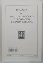 Comprar Livro Revista Do Instituto Histórico E Geográfico De Santa Catarina 29 - Instituto Histórico E Geográfico De Santa Catarina - Editora Ihgsc