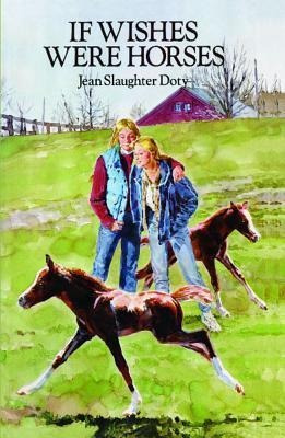 If Wishes Were Horses - Jean Slaughter Doty