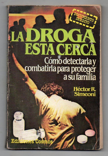 La Droga Esta Cerca - Hector R. Simeoni