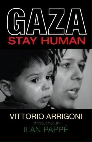 Gaza, De Vittorio Arrigoni. Editorial Kube Publishing Ltd, Tapa Blanda En Inglés