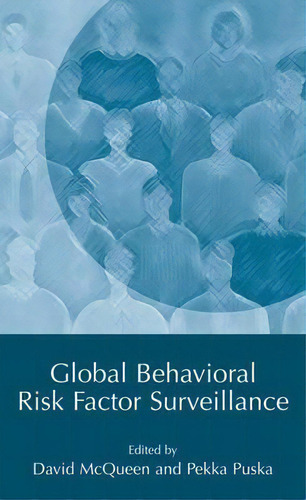 Global Behavioral Risk Factor Surveillance, De David V. Mcqueen., Vol. 1. Editorial Springer Science Business Media, Tapa Dura En Inglés