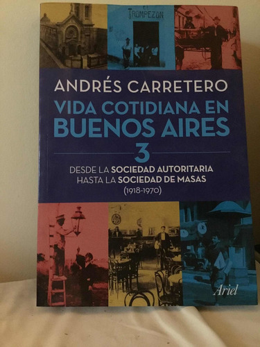 Vida Cotidiana En Buenos Aires 3 - Carretero - Ed Ariel