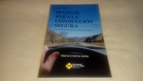 Manual Para La Conducción Segura - María Cristina Isoba