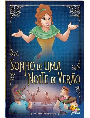 Clássicos Universais: Sonho De Uma Noite..., De Shakespeare, William. Editora Todolivro, Capa Mole Em Português