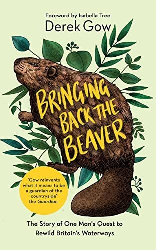 Book : Bringing Back The Beaver The Story Of One Mans Quest