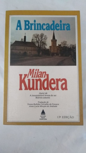 Livro - A Brincadeira - Milan Kundera