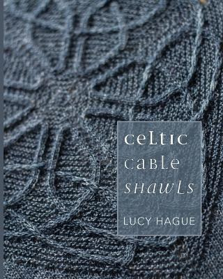 Libro Celtic Cable Shawls - Lucy Hague