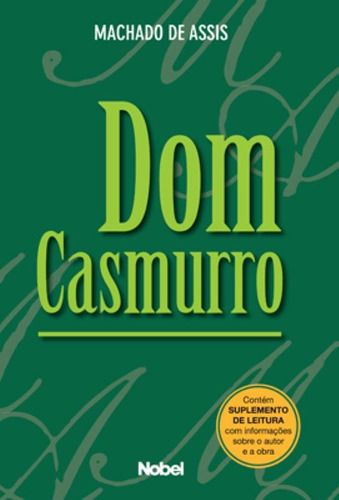 Dom Casmurro, de Joaquim Machado de Assis. Editora Brasil Franchising Participações Ltda, capa mole em português, 2011