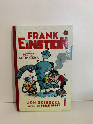 Frank Einstein E O Motor Antimatéria