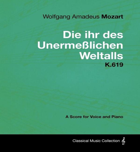 Libro Wolfgang Amadeus Mozart - Die Ihr Des Unermessliche...