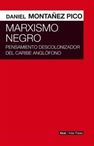 Marxismo Negro - Montañez Pico,daniel