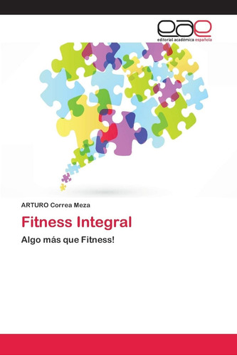 Libro:fitness Integral: ¡algo Más Que Fitness! (español) Edi