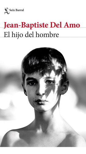 Hijo Del Hombre - Jean Baptiste Del Amo - Seix Barral Libro