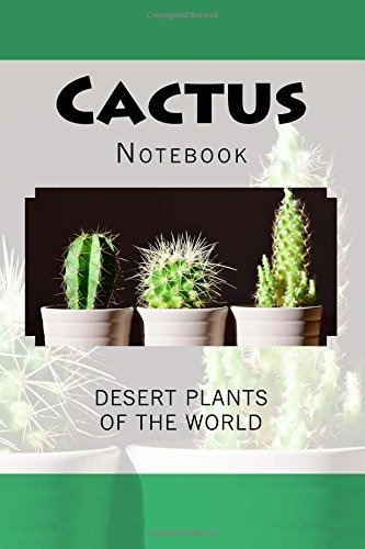 Cactus Desert Plants Of The World 150 Pages Lined Notebook