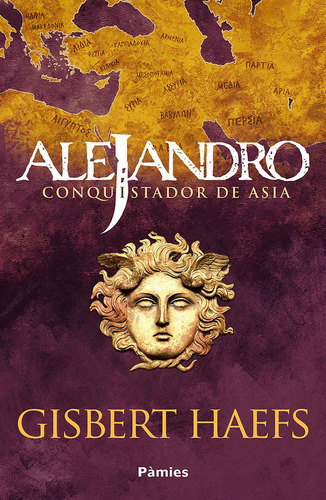 Libro Alejandro. Conquistador De Asia