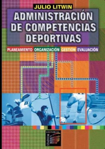 Administración De Competencias Deportivas (spanish Edition), De Litwin, Julio. Editorial Oem, Tapa Blanda En Español