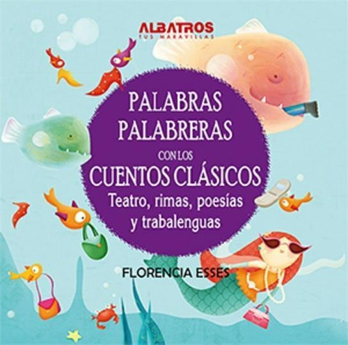 Palabras Palabreras Con Los Cuentos Clasicos - Esses, Floren