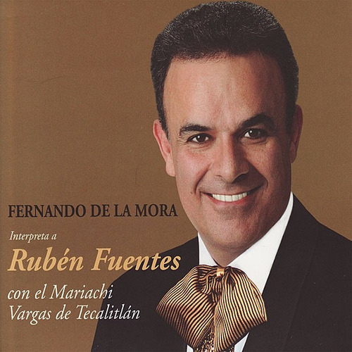 Fernando De La Mora Interpreta Ruben Fuentes Mariachi Cd
