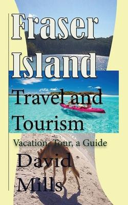 Libro Fraser Island Travel And Tourism : Vacation, Tour, ...