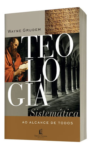 Livro Teologia Sistematica Ao Alcance De Todos | Wayne Grudem
