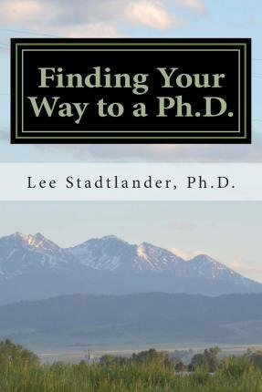 Libro Finding Your Way To A Ph.d. - Lee M Stadtlander Ph D