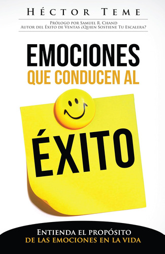 Libro: Emociones Que Conducen Al Éxito: Entienda El Propósit