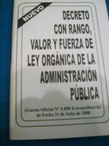Ley Decreto Con Rango Y Fza De Ley Org De La Adminis. Public
