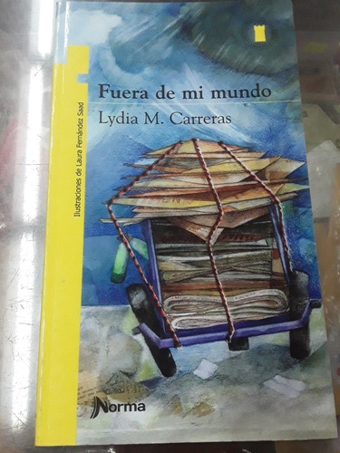 Fuera De Mi Mundo - Lydia Carreras - Ed Norma Torre De Papel